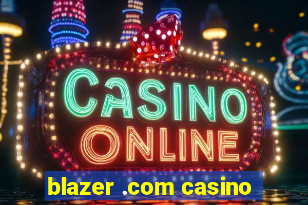 blazer .com casino